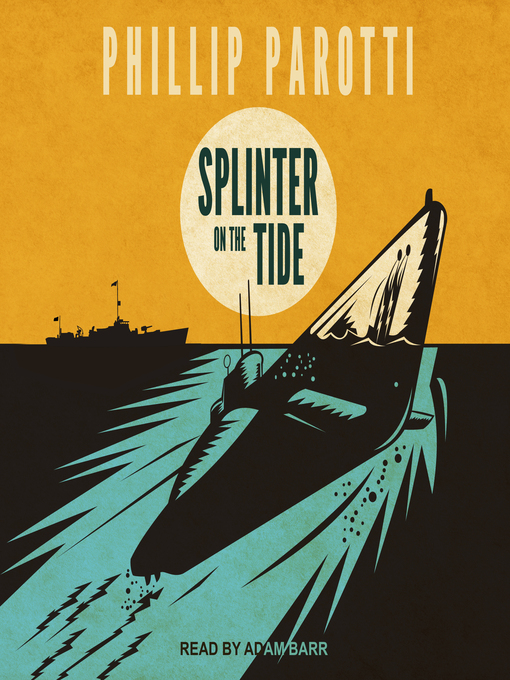 Title details for Splinter on the Tide by Phillip Parotti - Available